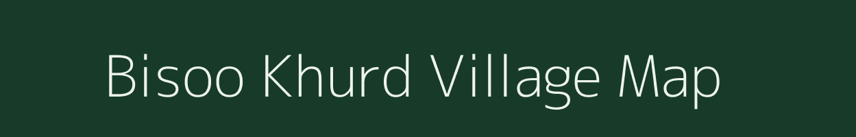 Bisoo Khurd village map in Rajasthan