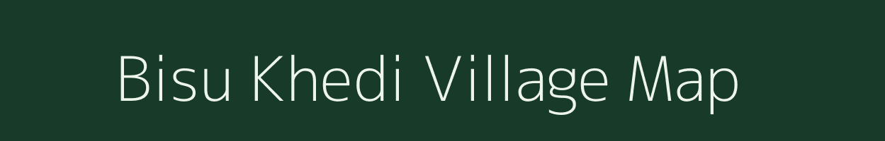 Bisu Khedi village map in Madhya Pradesh