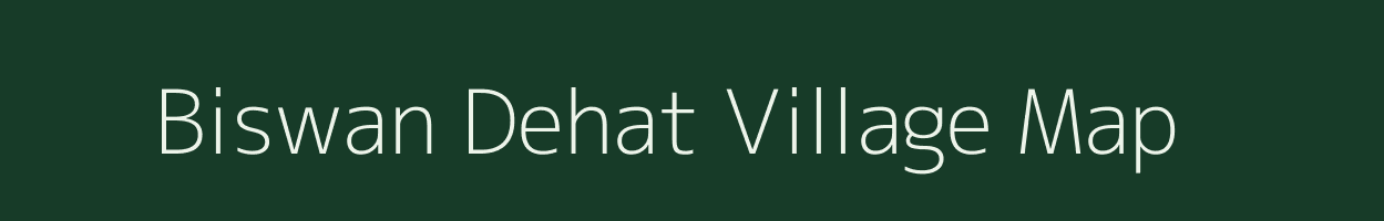 Biswan Dehat village map in Uttar Pradesh