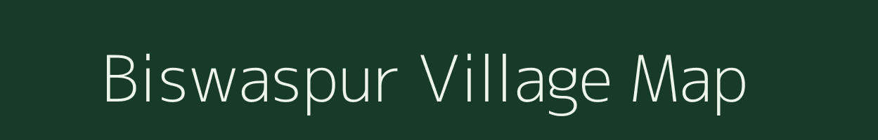 Biswaspur village map in Bihar