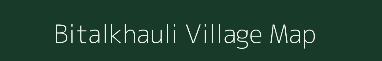 Bitalkhauli village map in Chhattisgarh