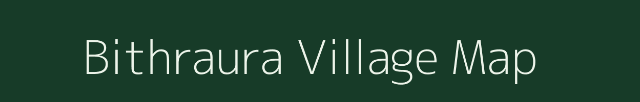Bithraura village map in Bihar