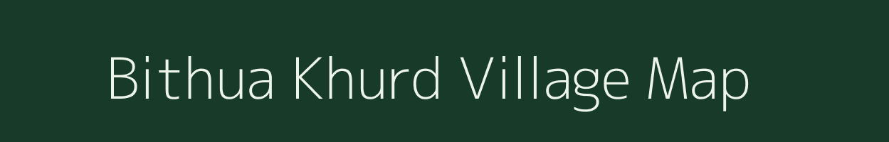 Bithua Khurd village map in Uttar Pradesh