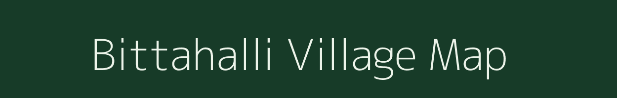 Bittahalli village map in Karnataka