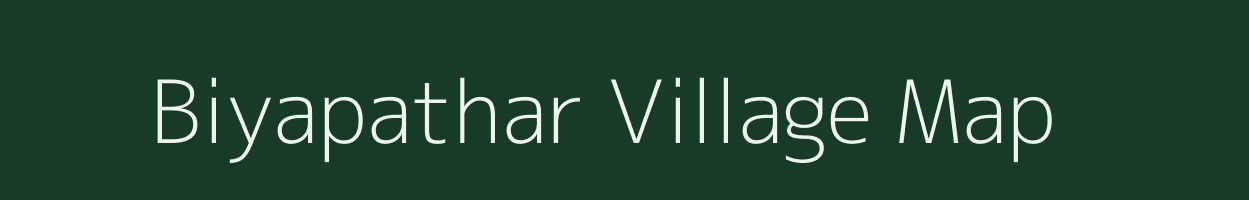 Biyapathar village map in Rajasthan