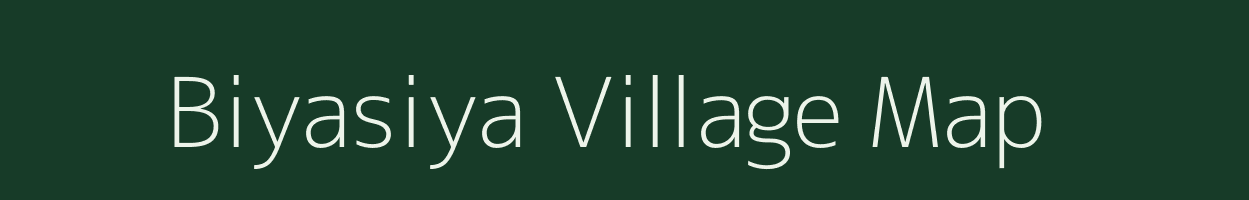 Biyasiya village map in Uttar Pradesh