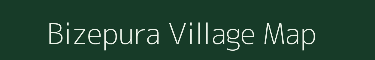 Bizepura village map in Bihar