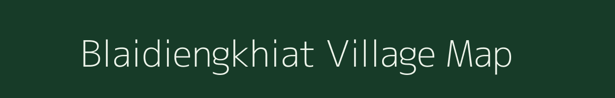 Blaidiengkhiat village map in Meghalaya