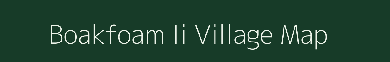 Boakfoam Ii village map in Arunachal Pradesh