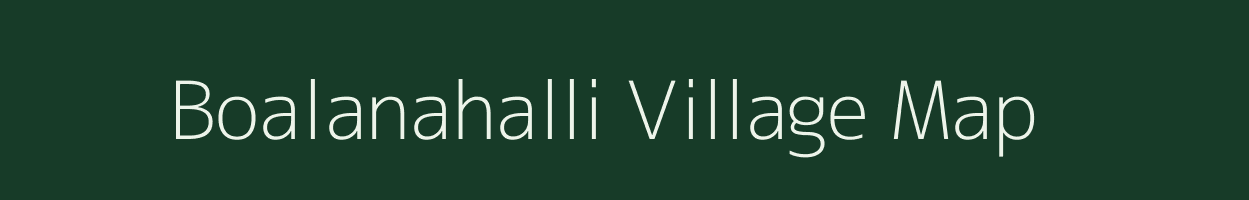 Boalanahalli village map in Tamil Nadu