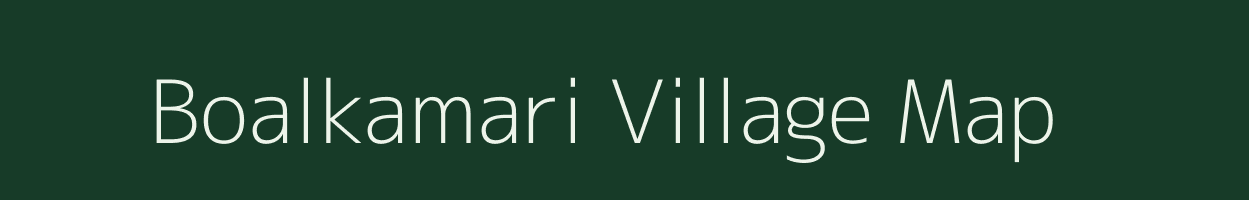 Boalkamari village map in Assam