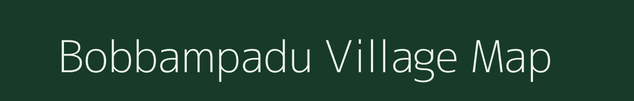 Bobbampadu village map in Andhra Pradesh