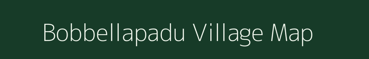 Bobbellapadu village map in Andhra Pradesh