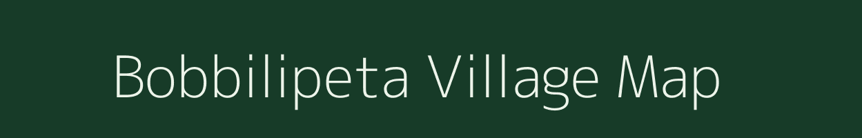 Bobbilipeta village map in Andhra Pradesh