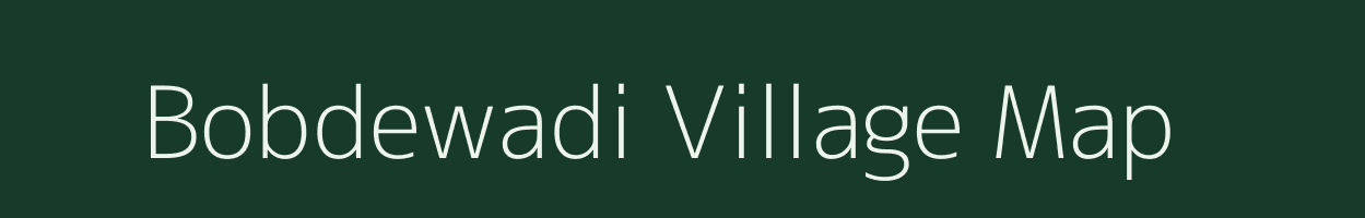 Bobdewadi village map in Maharashtra