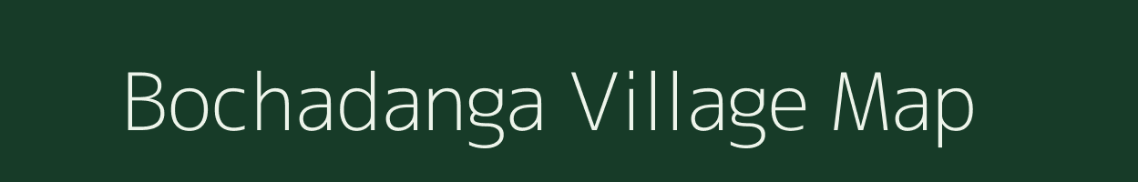 Bochadanga village map in West Bengal