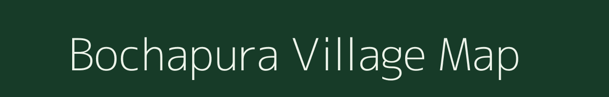 Bochapura village map in Karnataka