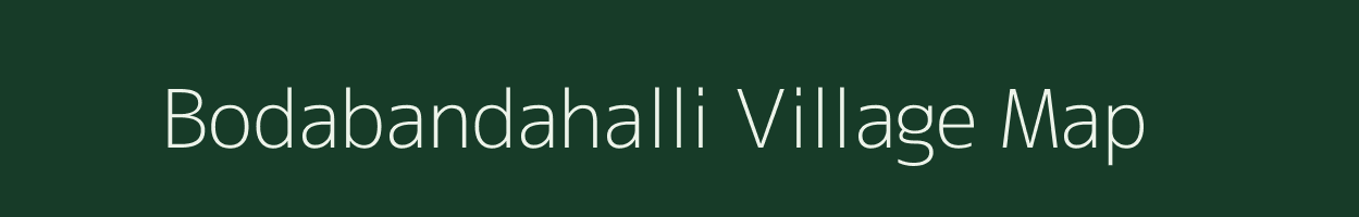 Bodabandahalli village map in Karnataka