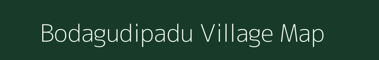Bodagudipadu village map in Andhra Pradesh