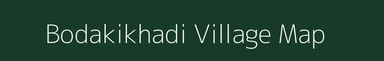Bodakikhadi village map in Maharashtra