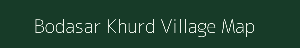 Bodasar Khurd village map in Uttar Pradesh