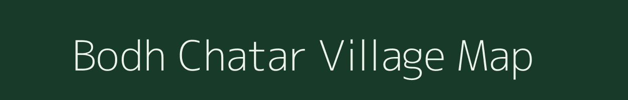 Bodh Chatar village map in Bihar