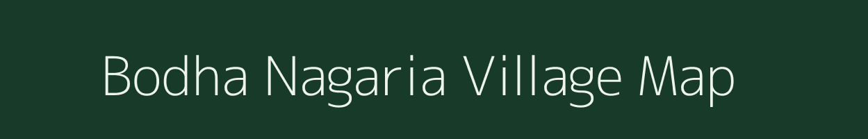 Bodha Nagaria village map in Uttar Pradesh