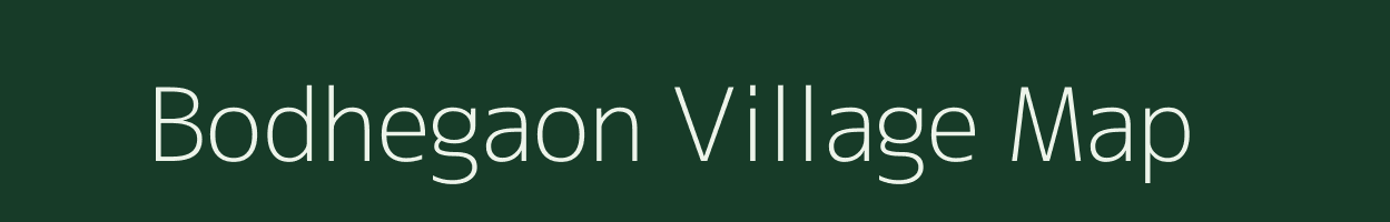 Bodhegaon village map in Maharashtra