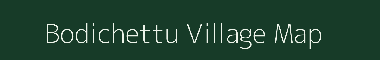 Bodichettu village map in Andhra Pradesh