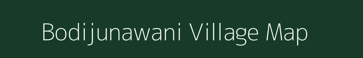 Bodijunawani village map in Madhya Pradesh