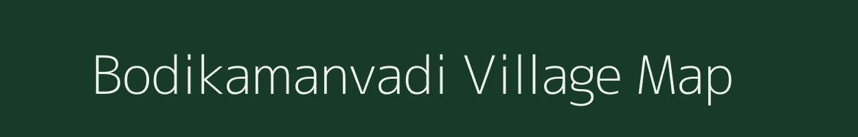 Bodikamanvadi village map in Tamil Nadu