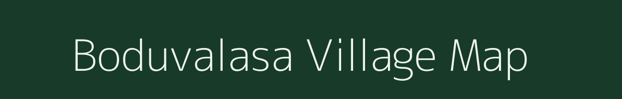 Boduvalasa village map in Andhra Pradesh