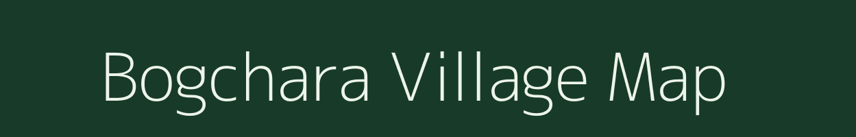 Bogchara village map in Assam