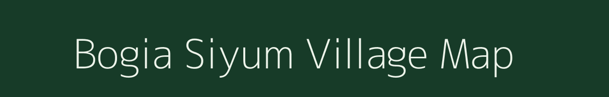 Bogia Siyum village map in Arunachal Pradesh