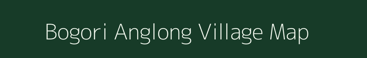 Bogori Anglong village map in Assam