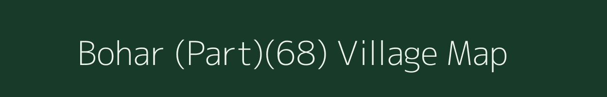 Bohar (Part)(68) village map in Haryana