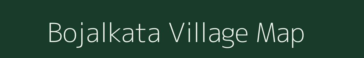 Bojalkata village map in Assam