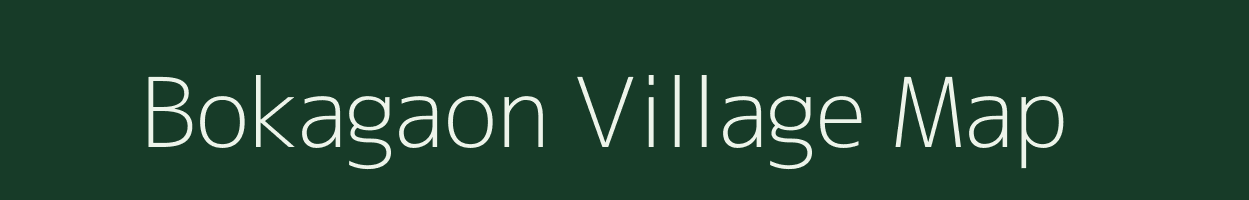 Bokagaon village map in Assam