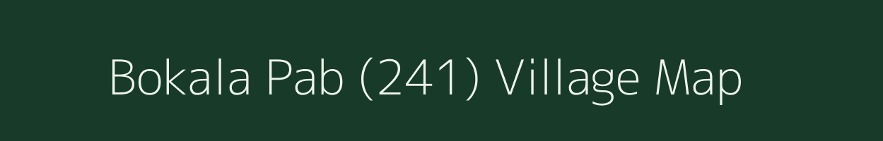 Bokala Pab (241) village map in Himachal Pradesh