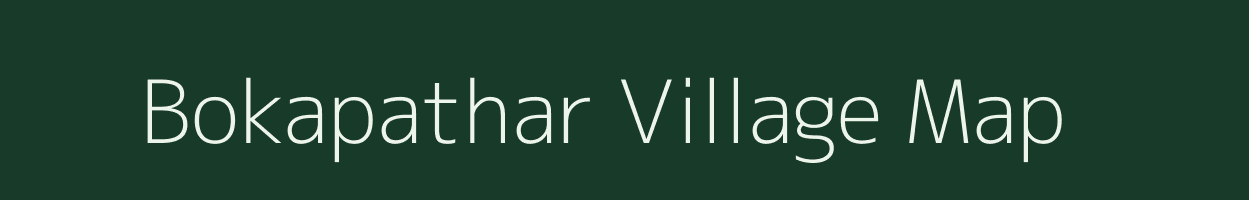 Bokapathar village map in Assam