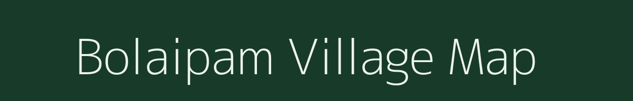 Bolaipam village map in Assam