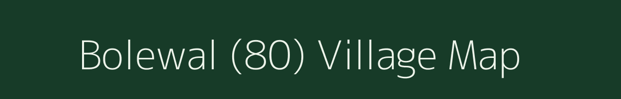 Bolewal (80) village map in Punjab