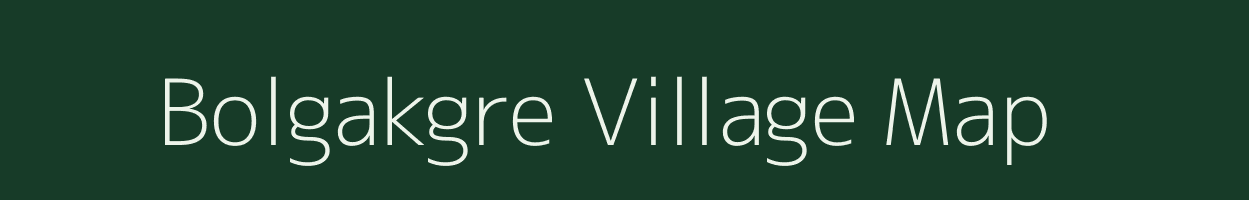 Bolgakgre village map in Meghalaya