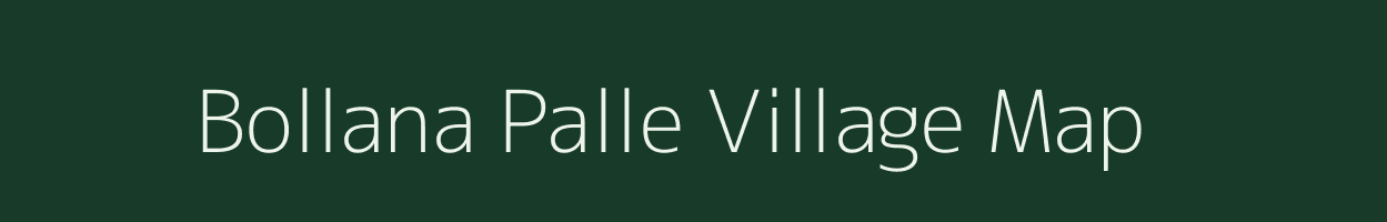 Bollana Palle village map in Andhra Pradesh