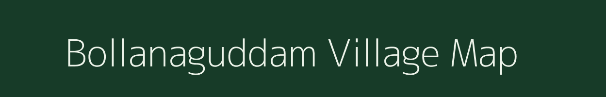 Bollanaguddam village map in Andhra Pradesh