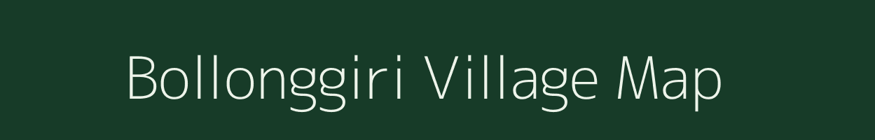 Bollonggiri village map in Meghalaya