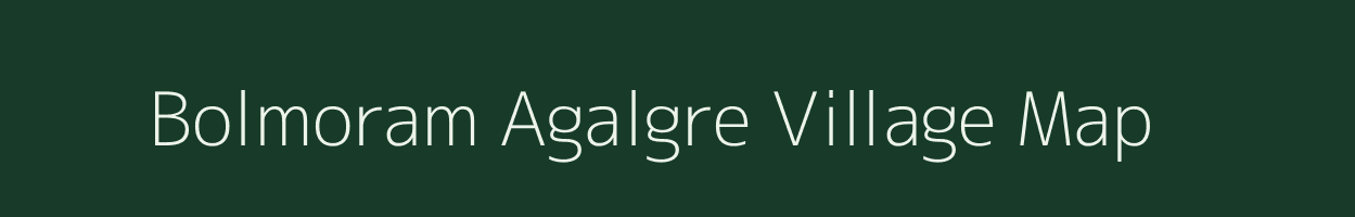 Bolmoram Agalgre village map in Meghalaya