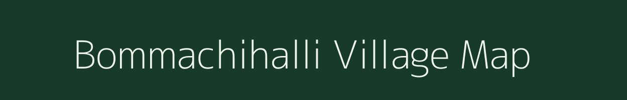 Bommachihalli village map in Karnataka