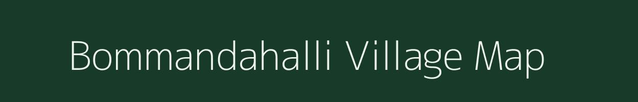 Bommandahalli village map in Karnataka