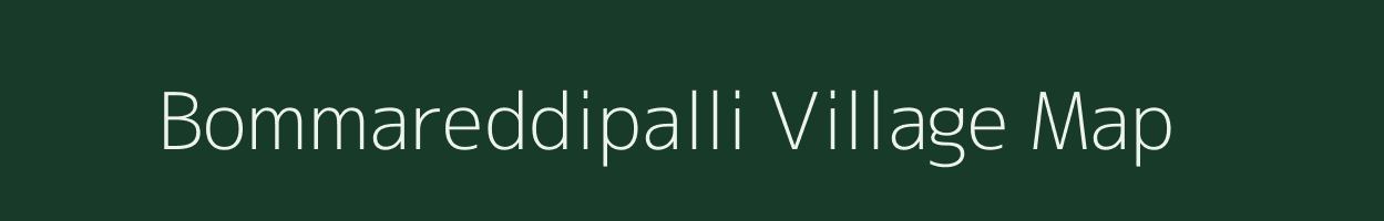 Bommareddipalli village map in Karnataka